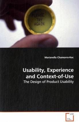 Usability, Experience and Context-of-Use Usability, Experience and Context-of-Use