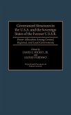 Government Structures in the U.S.A. and the Sovereign States of the Former U.S.S.R.