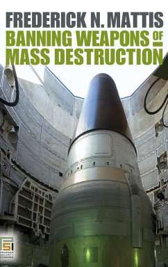 Banning Weapons of Mass Destruction - Mattis, Frederick