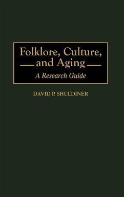 Folklore, Culture, and Aging - Shuldiner, David P.