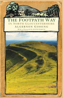 The Footpath Way in N Gloucestershire - Gissing, Algernon