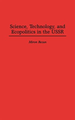 Science, Technology, and Ecopolitics in the USSR - Rezun, Miron
