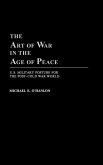 The Art of War in the Age of Peace