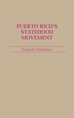 Puerto Rico's Statehood Movement - Melendez, Edgardo