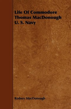 Life Of Commodore Thomas MacDonough U. S. Navy - Macdonough, Rodney