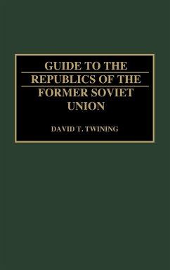 Guide to the Republics of the Former Soviet Union - Twining, David T.