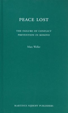 Peace Lost: The Failure of Conflict Prevention in Kosovo - Weller, Marc