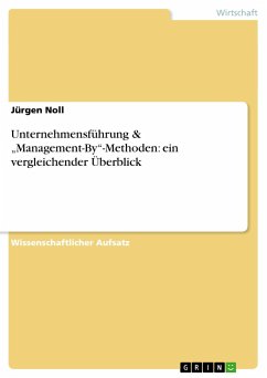 Unternehmensführung & ¿Management-By¿-Methoden: ein vergleichender Überblick - Noll, Jürgen