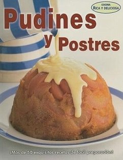 Pudines y Postres = Puddings and Desserts