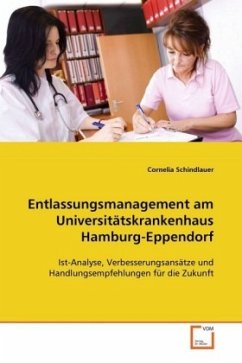 Entlassungsmanagement am Universitätskrankenhaus Hamburg-Eppendorf - Schindlauer, Cornelia