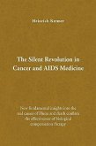 The Silent Revolution in Cancer and AIDS Medicine