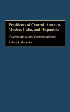 Presidents of Central America, Mexico, Cuba, and Hispaniola - Alexander, Robert Jackson