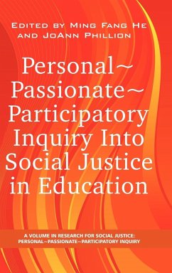 Personal Passionate Participatory Inquiry Into Social Justice in Education (Hc)