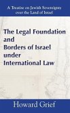 The Legal Foundation and Borders of Israel under International Law