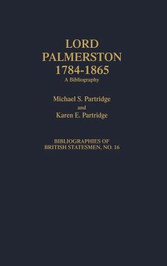 Lord Palmerston, 1784-1865 - Partridge, Michael S.; Partridge, Karen E.