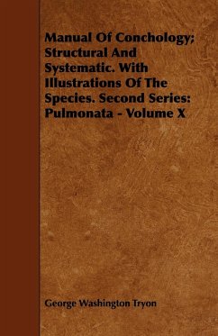 Manual Of Conchology; Structural And Systematic. With Illustrations Of The Species. Second Series - Tryon, George Washington