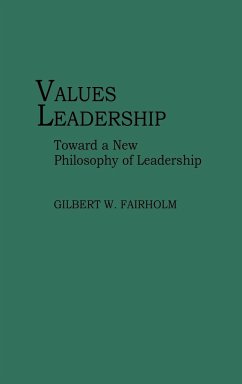 Values Leadership - Fairholm, Gilbert W.