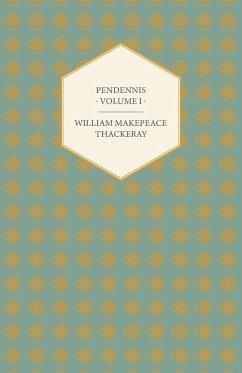 Pendennis - Volume I - Works of William Makepeace Thackeray