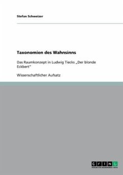 Taxonomien des Wahnsinns - Schweizer, Stefan