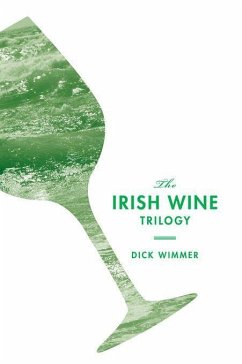 The Irish Wine Trilogy - Wimmer, Dick