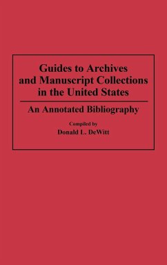 Guides to Archives and Manuscript Collections in the United States - DeWitt, Donald L.