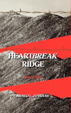 Heartbreak Ridge - Hinshaw, Aened L.; Hinshaw, Arned L.; Hinshaw, Virginia