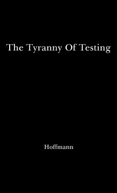 The Tyranny of Testing - Hoffmann, Banesh; Unknown