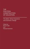 The Political Construction of Education