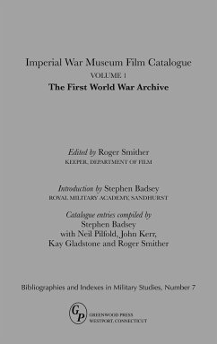 Imperial War Museum Film Catalogue I - Smither, Roger; Imperial War Museum