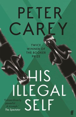 His Illegal Self - Carey, Peter