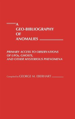 A Geo-Bibliography of Anomalies - Eberhart, George M.