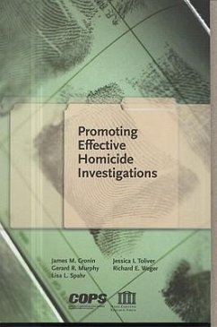 Promoting Effective Homicide Investigations - Cronin, James M.; Murphy, Gerard R.; Spahr, Lisa L.