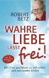 Wahre Liebe lässt frei!, m. Audio-CD - Bild 1
