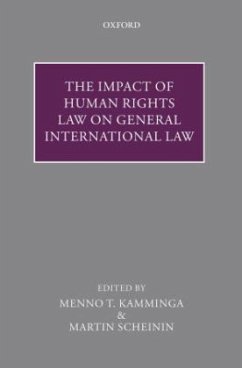 The Impact of Human Rights Law on General International Law - Kamminga, Menno T. / Scheinin, Martin (ed.)