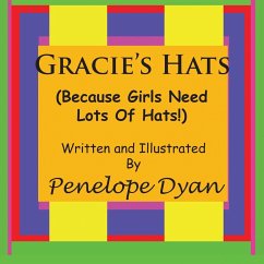 Gracie's Hats (Because Girls Need Lots Of Hats!) - Dyan, Penelope