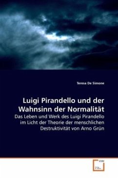 Luigi Pirandello und der Wahnsinn der Normalität - De Simone, Teresa