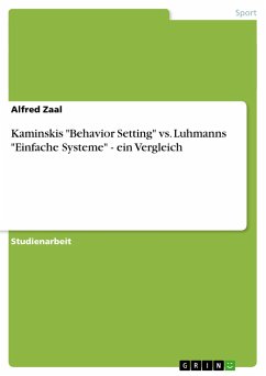 Kaminskis &quote;Behavior Setting&quote; vs. Luhmanns &quote;Einfache Systeme&quote; - ein Vergleich