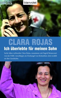 Ich überlebte für meinen Sohn - Rojas, Clara