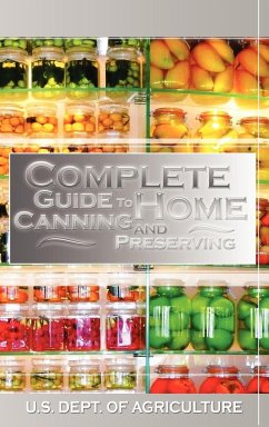 Complete Guide to Home Canning and Preserving - U. S. Dept. of Agriculture