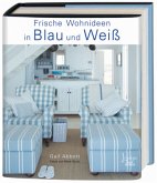Frische Wohnideen in Blau und Weiß Frische Wohnideen in Blau und Weiß