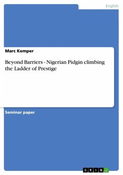 Beyond Barriers - Nigerian Pidgin climbing the Ladder of Prestige - Kemper, Marc
