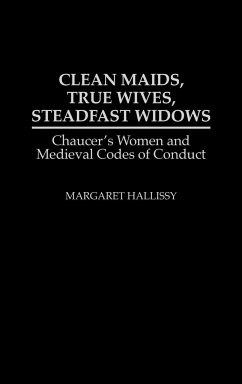 Clean Maids, True Wives, Steadfast Widows - Hallissy, Margaret