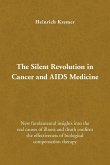 The Silent Revolution in Cancer and AIDS Medicine