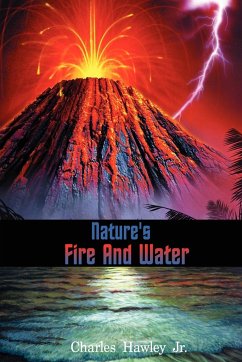 Nature's Fire and Water - Hawley, Charles Jr.