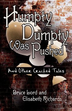 Humpty Dumpty Was Pushed - Lord, Bruce; Richards, Elisabeth