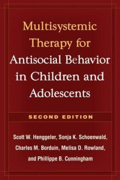 Multisystemic Therapy for Antisocial Behavior in Children and Adolescents - Henggeler, Scott W. (Department of Psychiatry and Behavioral Science; Schoenwald, Sonja K. (Department of Psychiatry and Behavioral Scienc; Borduin, Charles M. (Department of Psychological Sciences, Universit