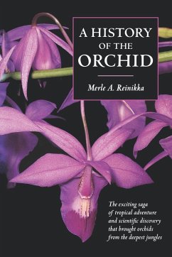 A History of the Orchid - Reinikka, Merle A.