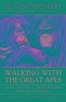 Walking with the Great Apes - Montgomery, Sy
