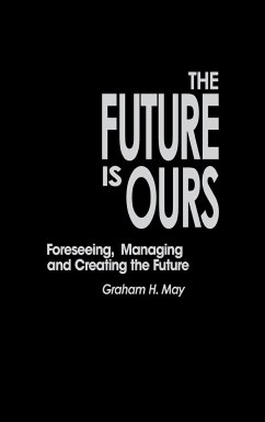 The Future Is Ours - May, Graham H.