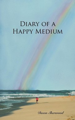 Diary of a Happy Medium - Sherwood, Dawn